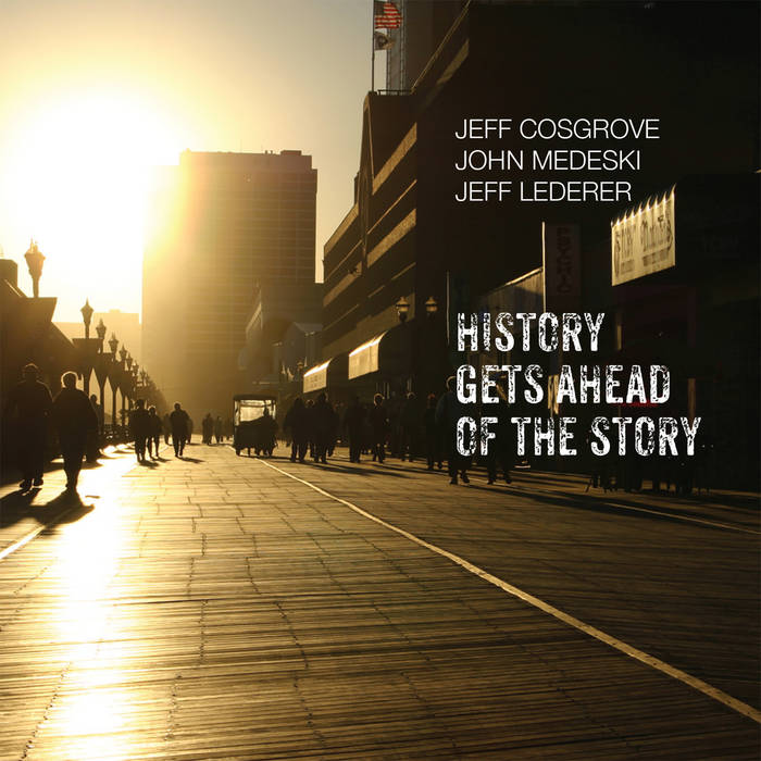 614 Jeff Cosgrove History Gets Ahead Of The Story ジェフ コスグローヴ ヒストリー ゲッツ アヘッド オブ ザ ストーリー Jazztokyo