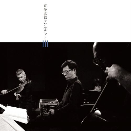 Naoki Kita Quartet／ III